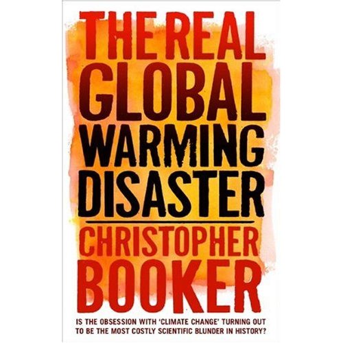 BOOKER, Christopher - BOOK - The Real Global Warming Disaster 01